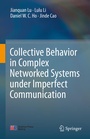 Cover: Collective Behavior in Complex Networked Systems under Imperfect Communication - Springer