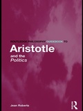 Cover: Routledge Philosophy Guidebook to Aristotle and the Politics - Routledge