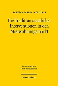 Abbildung von: Die Tradition staatlicher Interventionen in den Mietwohnungsmarkt - Mohr Siebeck