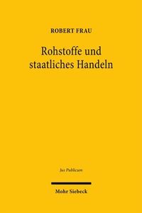 Abbildung von: Rohstoffe und staatliches Handeln - Mohr Siebeck