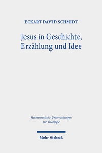 Abbildung von: Jesus in Geschichte, Erzählung und Idee - Mohr Siebeck