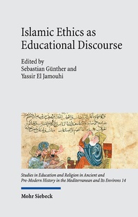 Abbildung von: Islamic Ethics as Educational Discourse - Mohr Siebeck