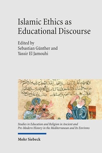 Abbildung von: Islamic Ethics as Educational Discourse - Mohr Siebeck