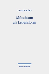 Abbildung von: Moenchtum als Lebensform - Mohr Siebeck