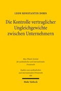 Abbildung von: Die Kontrolle vertraglicher Ungleichgewichte zwischen Unternehmern - Mohr Siebeck