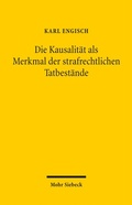 Bild: Die Kausalit&auml;t als Merkmal der strafrechtlichen Tatbest&auml;nde - Mohr Siebeck