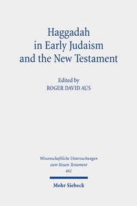 Abbildung von: Haggadah in Early Judaism and the New Testament - Mohr Siebeck