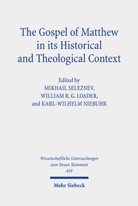 Abbildung von: The Gospel of Matthew in its Historical and Theological Context - Mohr Siebeck