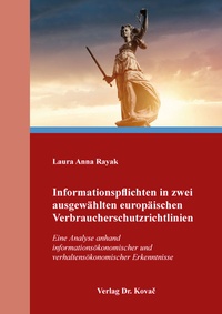 Abbildung von: Informationspflichten in zwei ausgewählten europäischen Verbraucherschutzrichtlinien - Kovac, Dr. Verlag