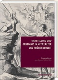 Cover: Darstellung und Geheimnis in Mittelalter und Fr&uuml;her Neuzeit - Harrassowitz Verlag