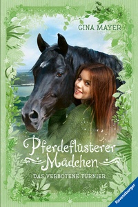 Enlarge image Cover: Pferdeflüsterer-Mädchen, Band 3: Das verbotene Turnier - Ravensburger