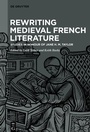 Cover: Rewriting Medieval French Literature - De Gruyter