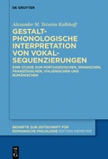 Cover: Gestaltphonologische Interpretation von Vokalsequenzierungen - De Gruyter