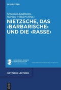 Cover: Nietzsche, das >Barbarische< und die >Rasse< - De Gruyter