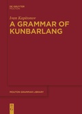 Cover: A Grammar of Kunbarlang - De Gruyter Mouton