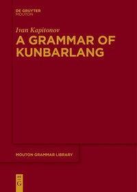 Abbildung von: A Grammar of Kunbarlang - De Gruyter Mouton