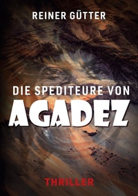 Abbildung von: Die Spediteure von Agadez - BoD - Books on Demand