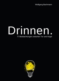 Enlarge image Cover: Drinnen - Verlag Ille & Riemer