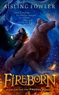 Abbildung von: Fireborn: Twelve and the Frozen Forest - HarperCollins