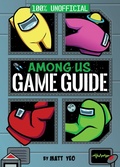 Cover: Among Us: 100% Unofficial Game Guide - HarperCollins
