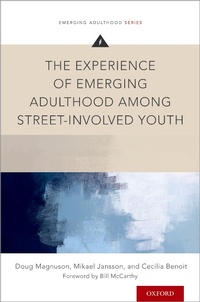Enlarge image Cover: The Experience of Emerging Adulthood Among Street-Involved Youth - OUP eBook