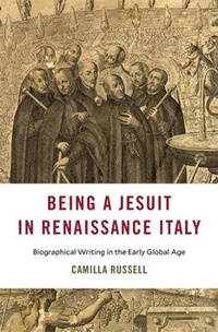 Enlarge image Cover: Being a Jesuit in Renaissance Italy - Harvard University Press
