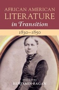Cover: African American Literature in Transition, 1830-1850: Volume 3 - Cambridge University Press