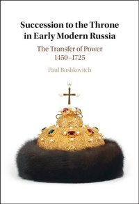 Bild: Succession to the Throne in Early Modern Russia - Cambridge University Press