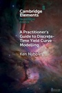 Cover: A Practitioner's Guide to Discrete-Time Yield Curve Modelling - Cambridge University Press