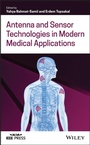 Cover: Antenna and Sensor Technologies in Modern Medical Applications - Wiley