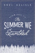 Cover: The Summer We Stumbled (Denim Days, #2) - Shel Delisle