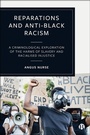 Cover: Reparations and Anti-Black Racism - Bristol University Press