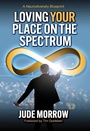 Cover: Loving Your Place on the Spectrum - Simon + Schuster LLC