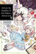 Cover: If It's for My Daughter, I'd Even Defeat a Demon Lord: Volume 9 - J-Novel Club