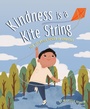 Cover: Kindness is a Kite String - Cardinal Rule Press