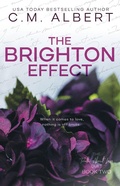 Cover: The Brighton Effect (The Truth About Love, #2) - C.M. Albert