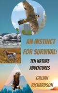 Cover: An Instinct for Survival: Ten Nature Adventures - G M Richardson