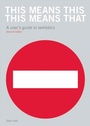 Cover: This Means This, This Means That Second Edition - Laurence King Publishing