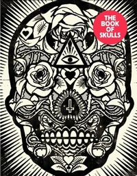Abbildung von: The Book of Skulls - Laurence King Publishing