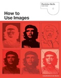 Cover: How to Use Images - Laurence King Publishing