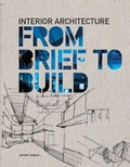 Cover: Interior Architecture: From Brief to Build - Laurence King Publishing