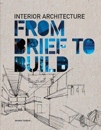 Enlarge image Cover: Interior Architecture: From Brief to Build - Laurence King Publishing