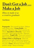Cover: Don't Get a Job...Make a Job - Laurence King Publishing
