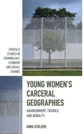 Cover: Young Women's Carceral Geographies - Emerald Publishing Limited