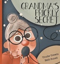 Cover: Grandma's Prickly Secret - Larrikin House
