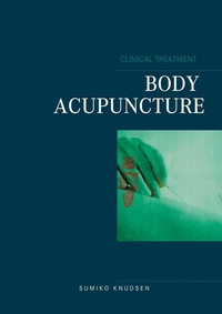 Abbildung von: Body Acupuncture Clinical Treatment - Books on Demand