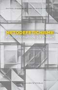 Cover: Metodefetichisme - Aarhus University Press
