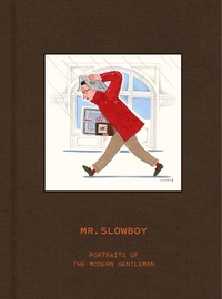 Abbildung von: MR. SLOWBOY: Portraits of the Modern Gentleman - Victionary