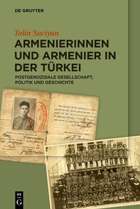 Abbildung von: Armenierinnen und Armenier in der Türkei - De Gruyter