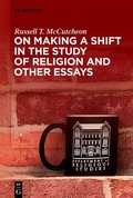 Cover: On Making a Shift in the Study of Religion and Other Essays - De Gruyter